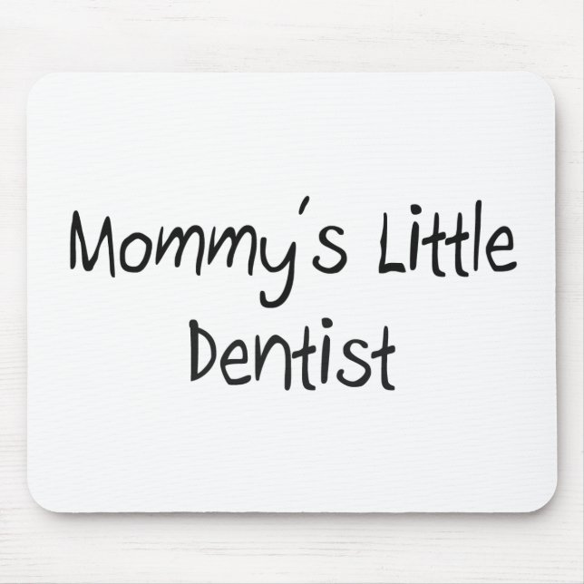 Mousepad Mommys Little Dentist (Frente)