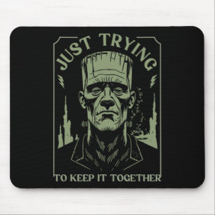 Mousepad Monstro Frankenstein Engraçado Só Tentando Mantê-L