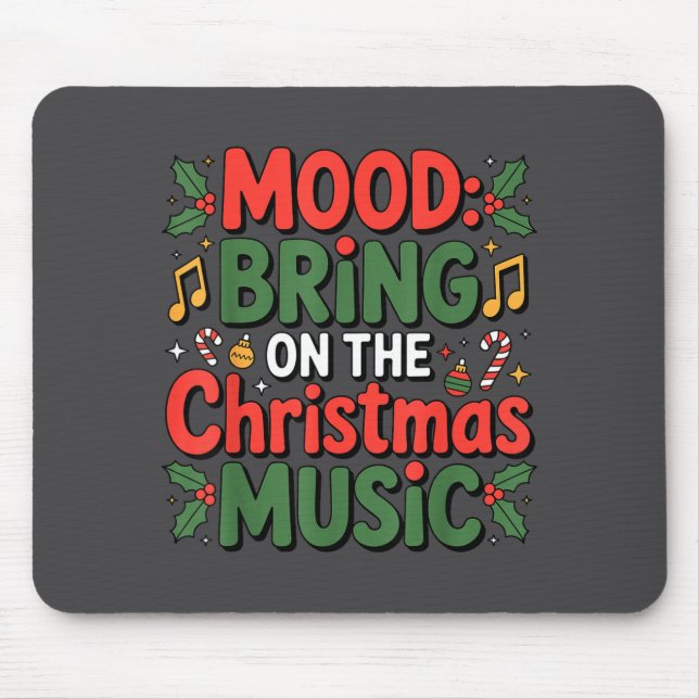 Mousepad Mood Bring On The Christmas Music Holiday Vibes Da (Frente)