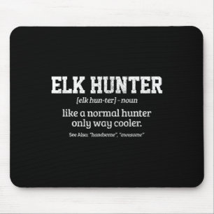 Mousepad Moose Hunter Gift Engraçado Definição Caça De Elk