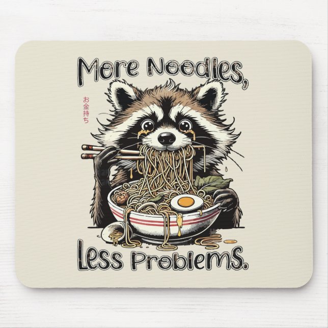 Mousepad More noodles less problems raccoon eating ramen (Frente)