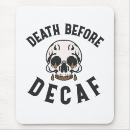 Mousepad Morte Antes Do Crânio De Decaf - Sobrecarga De Caf