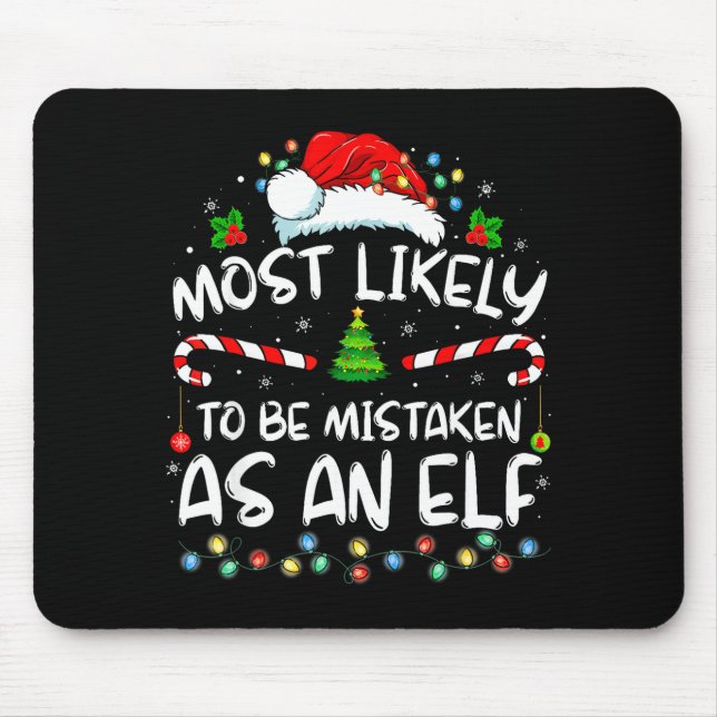 Mousepad Most Likely To Be Mistaken As An Elf Funny Family  (Frente)