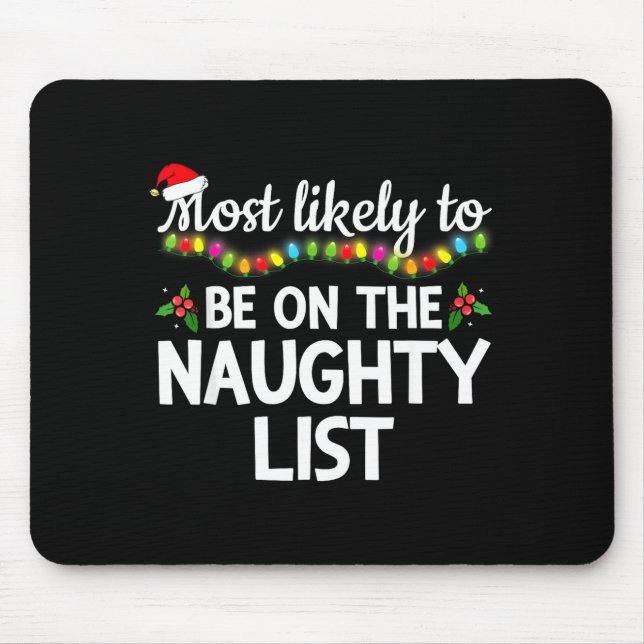 Mousepad Most Likely To Be On The Naughty List Funny Family (Frente)