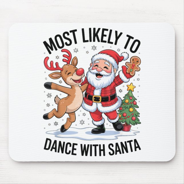 Mousepad Most Likely To Dance With Santa Funny Christmas De (Frente)