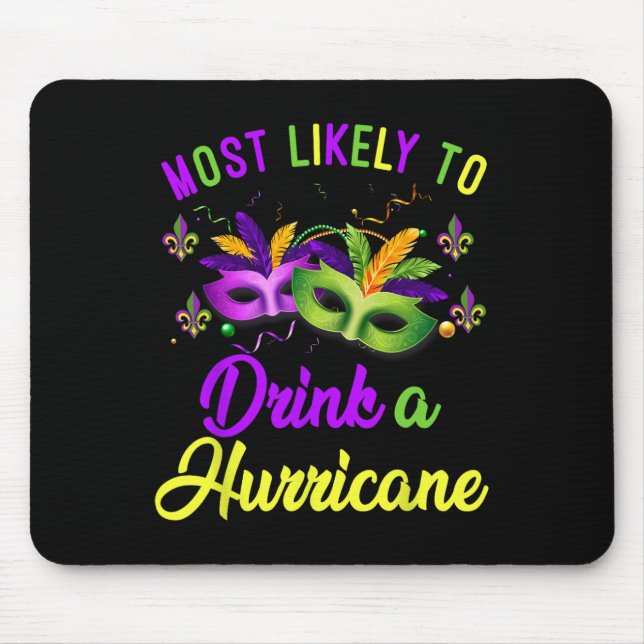 Mousepad Most Likely To Drink A Hurricane Mardi Gras Family (Frente)