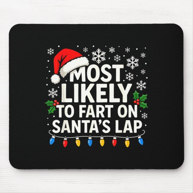 Mousepad Most Likely To Fart On Santa’s Lap Funny Family Ch (Frente)