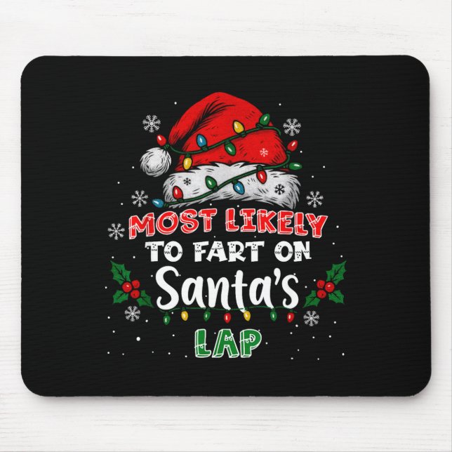 Mousepad Most Likely To Fart On Santa's Lap Funny Hat Light (Frente)