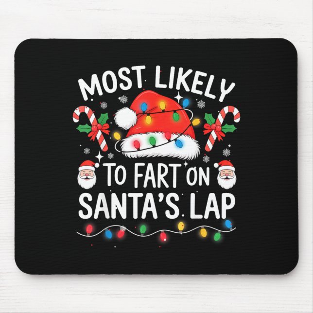 Mousepad Most Likely To Fart On Santa's Lap Matching Family (Frente)