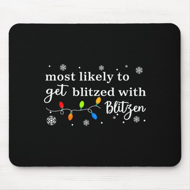 Mousepad Most Likely To Get Blitzed With Blitzen Matching C (Frente)