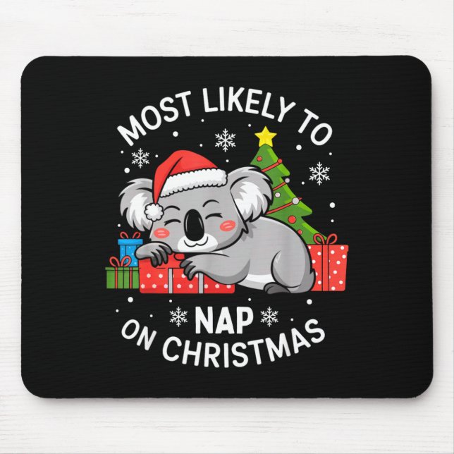 Mousepad Most Likely To Nap On Christmas Funny Koala Xmas F (Frente)