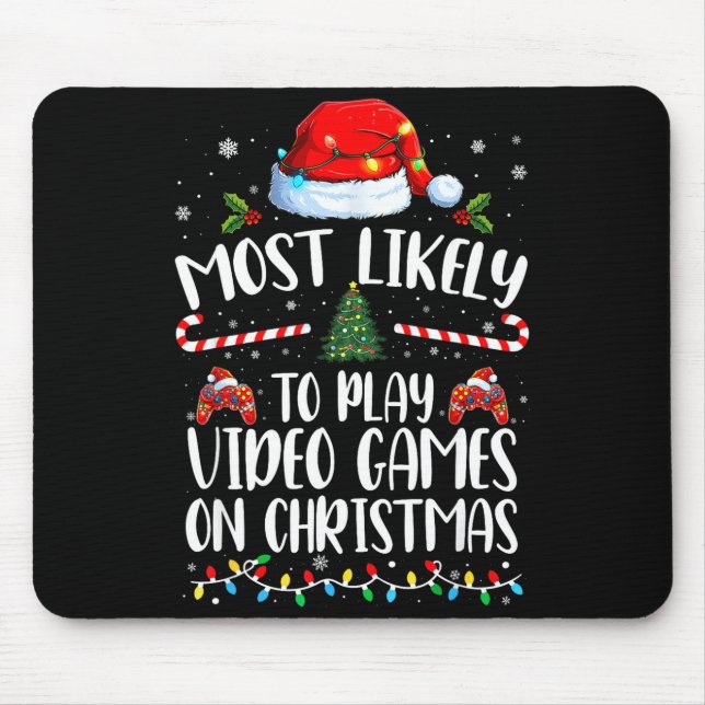 Mousepad Most Likely To Play Video Games On Christmas Famil (Frente)