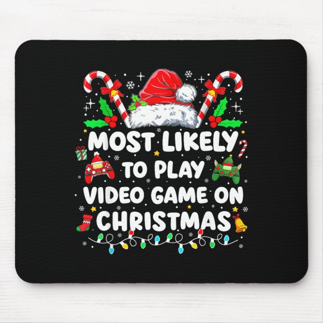 Mousepad Most Likely To Play Video Games On Christmas Funny (Frente)