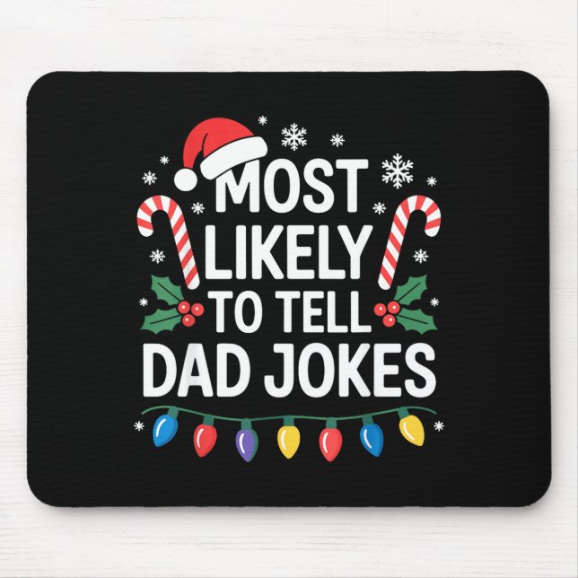 Mousepad Most Likely To Tell Dad Jokes Funny Christmas  (Frente)