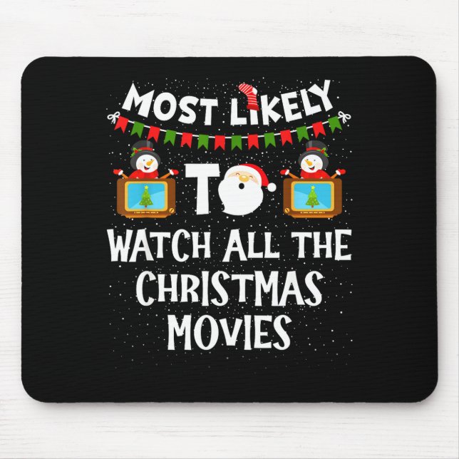 Mousepad Most Likely To Watch All The Christmas Movies Xmas (Frente)