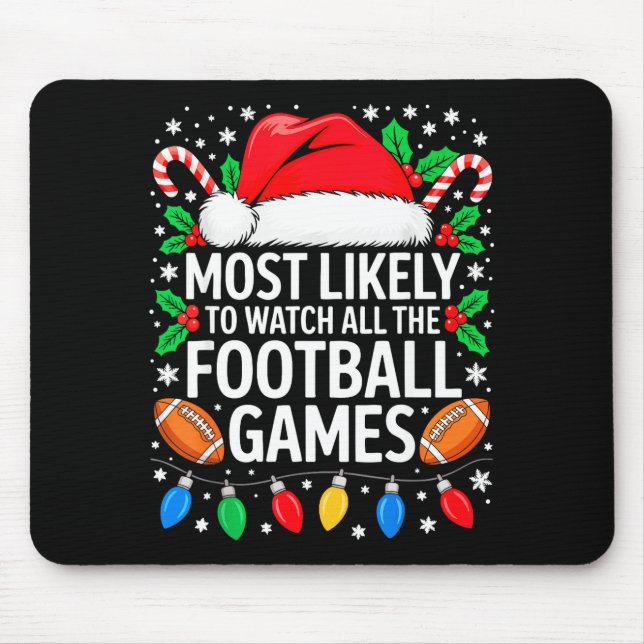 Mousepad Most Likely To Watch All The Football Games Shirt  (Frente)