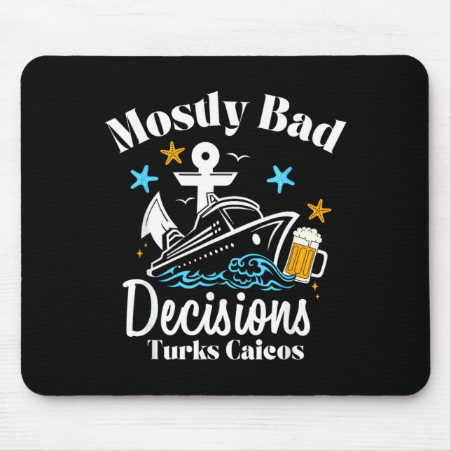 Mousepad Mostly Bad Decisions Turks Caicos Spring Break  (Frente)