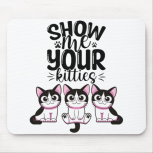 Mousepad Mostre-me seus Gatinhos