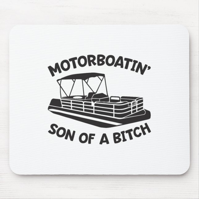 Mousepad Motorboatin' Son Of A Pontoon Boat Funny Boating  (Frente)