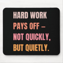 Mouse Motivational Pad - O Trabalho De Duro Paga D