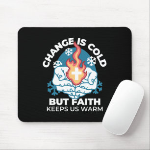 Mousepad Mudança a frio, fogo de fé - cristão motivacional