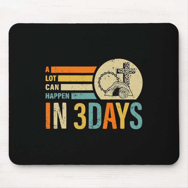 Mousepad Muita Coisa Pode Acontecer Em 3 Dias Homens Religi (Frente)