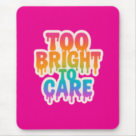 Mousepad Muito Brilhante para se importar - Tipografia Neon