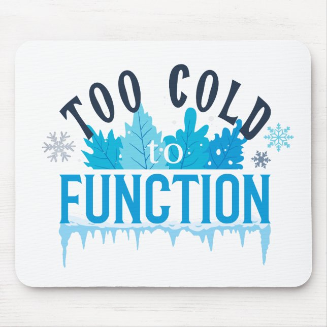Mousepad Muito Frio para Funcionar Citação Divertida de Inv (Frente)
