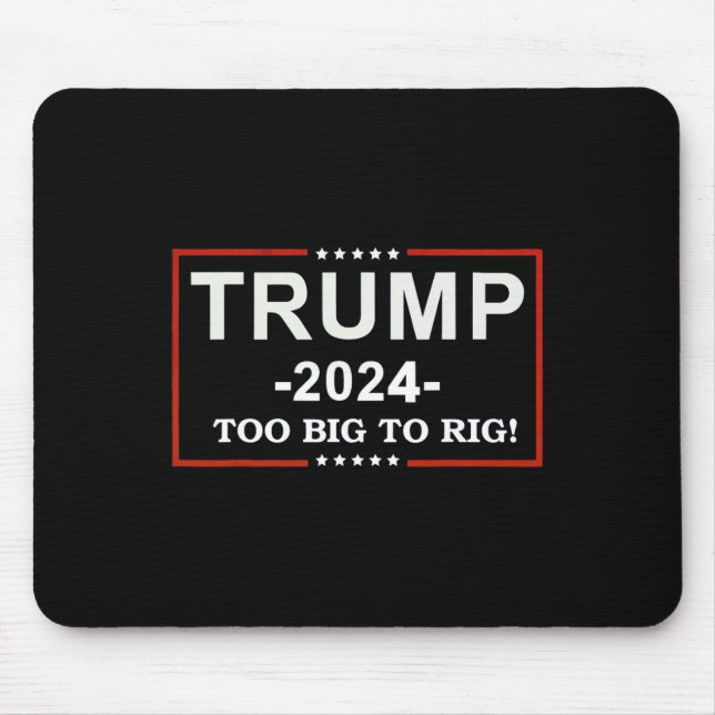 Mousepad - Muito Grande Para Rig Dizer Trump 2024 Citação E (Frente)