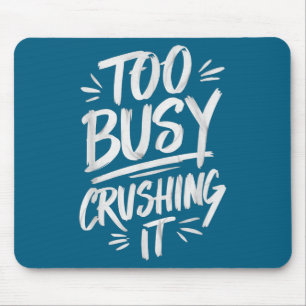Mousepad Muito Ocupado Conquistando Motivação de Sucesso Ve