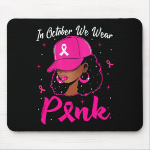 Mousepad Mulher Negra Em Outubro Vestimos Cancer Rosa
