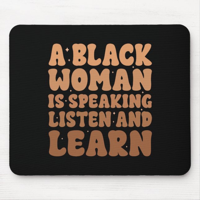 Mousepad Mulher Negra Está Falando Ouça E Aprenda História  (Frente)