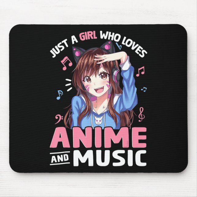 Mousepad Mulheres Apenas Uma Menina Que Ama Anime Música An (Frente)