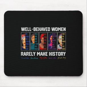 Mousepad Mulheres Bem Comportadas Raramente Fazem História 