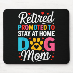 Mousepad Mulheres Cachorro Aposentado Mãe Cachorro Aposenta