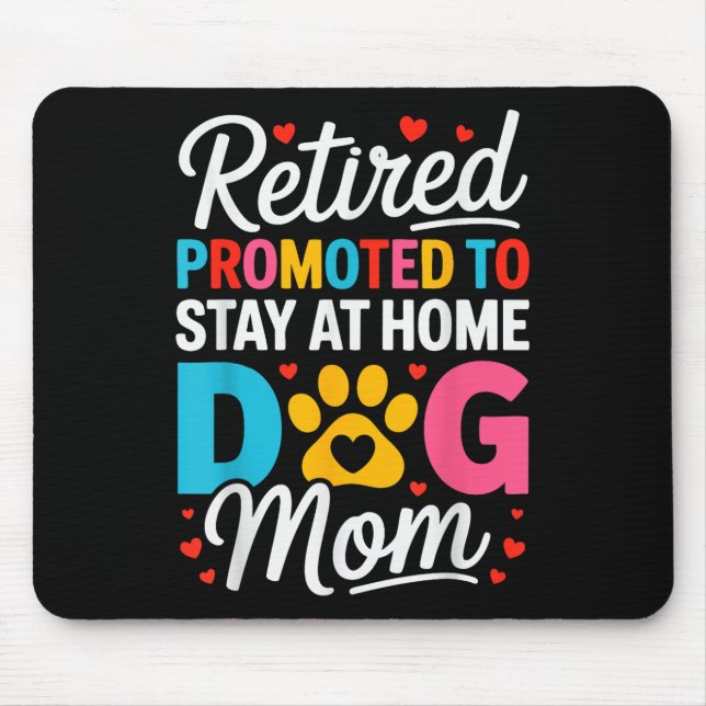 Mousepad Mulheres Cachorro Aposentado Mãe Cachorro Aposenta (Frente)