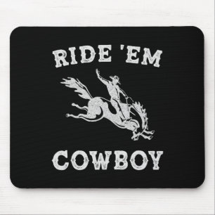Mousepad Mulheres cavalgam vaqueiro Cowboy Engraçado Saying