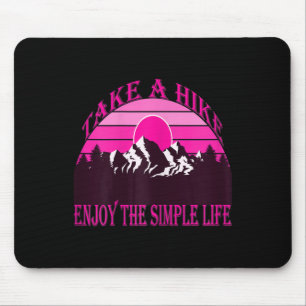 Mousepad Mulheres, Dêem um Passeio, Aproveitem a Vida Simpl