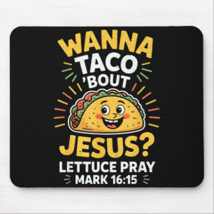 Mousepad Mulheres Homens Querem Taco Sobre Jesus Cinco