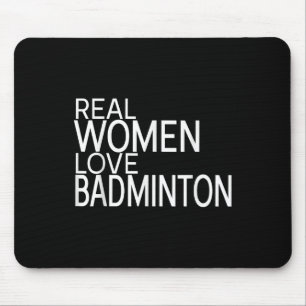 Mousepad Mulheres Reais Amam Dizendo que Lançadeira de Badm