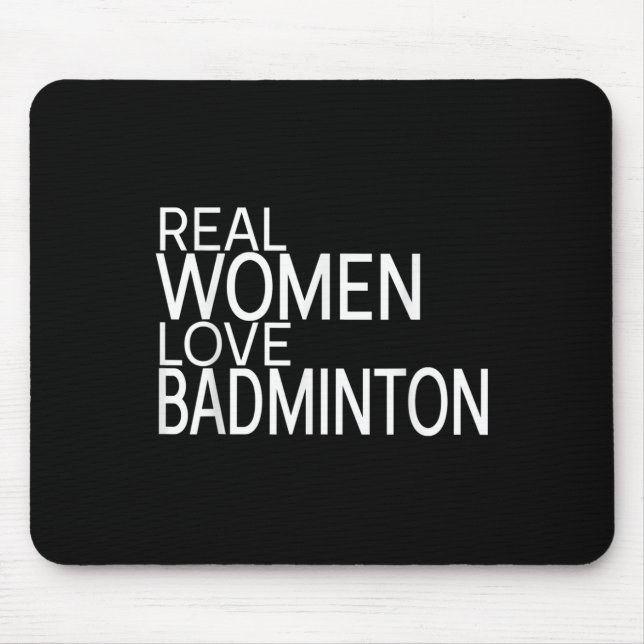 Mousepad Mulheres Reais Amam Dizendo que Lançadeira de Badm (Frente)