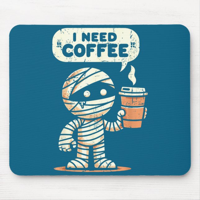 Mousepad Múmia Halloween Preciso Café Humor Sarcástico Cafe (Frente)