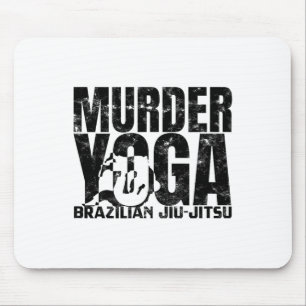 Mousepad Murder Yoga - Engraçado Wrestling de Jiu Jitsu Bra