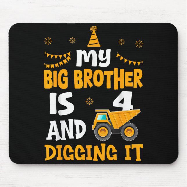 Mousepad My Big Brother Is 4 4th Birthday Boy Digger Constr (Frente)