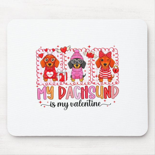 Mousepad My Dog Is My Valentine Cute Dachshund Dogs For Dog (Frente)