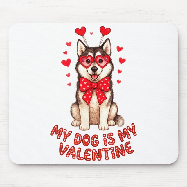 Mousepad My Dog Is My Valentine Husky Heart Gles Valentines (Frente)