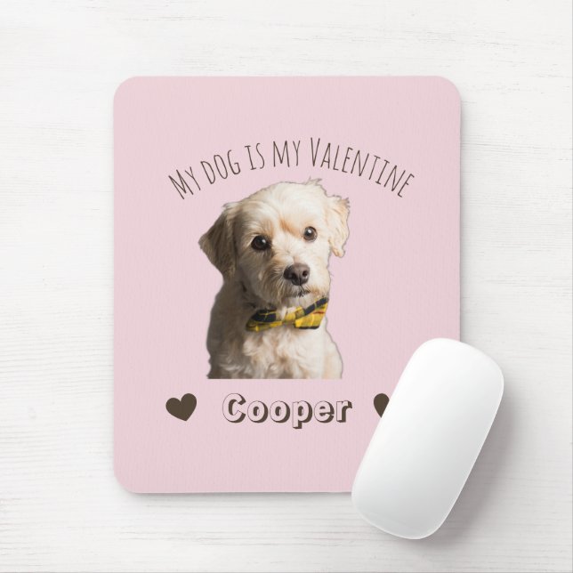 Mousepad My Dog Is My Valentine – Personalized Pet (Com mouse)