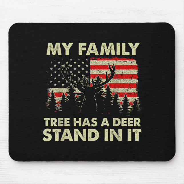 Mousepad My Family Tree Has A Deer Stand In It Hunting Usa  (Frente)
