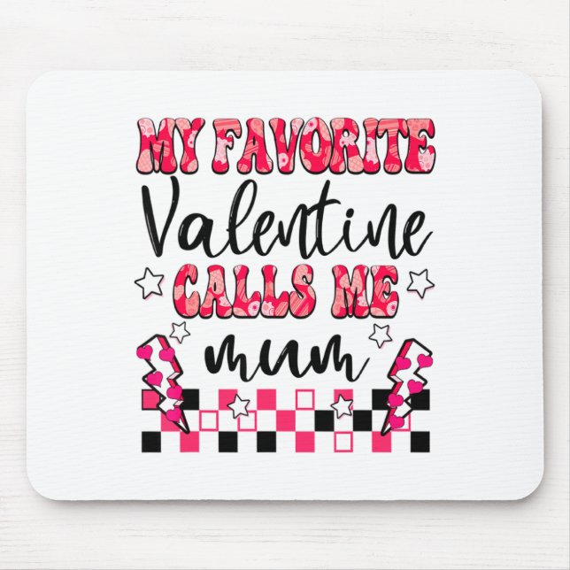 Mousepad My Favorite Valentine Calls Me Mum Valentines Day  (Frente)