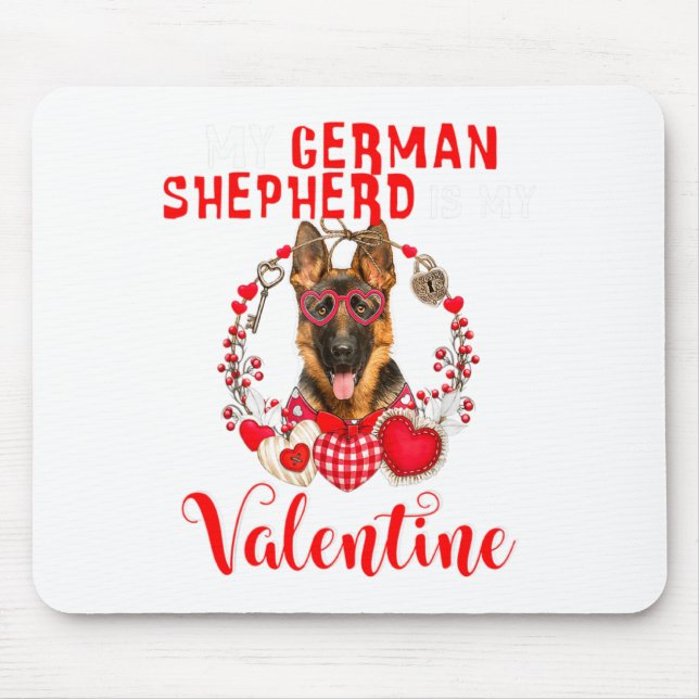 Mousepad My German Shepherd Is My Valentine Funny Dog Lover (Frente)
